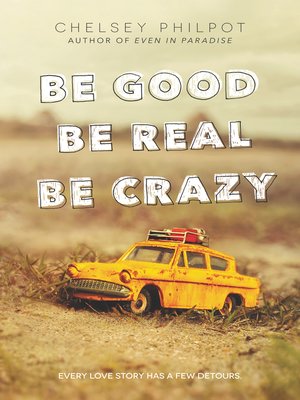 cover image of Be Good Be Real Be Crazy